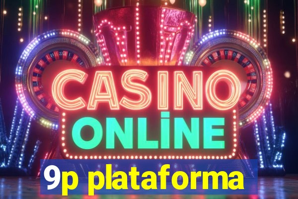 9p plataforma